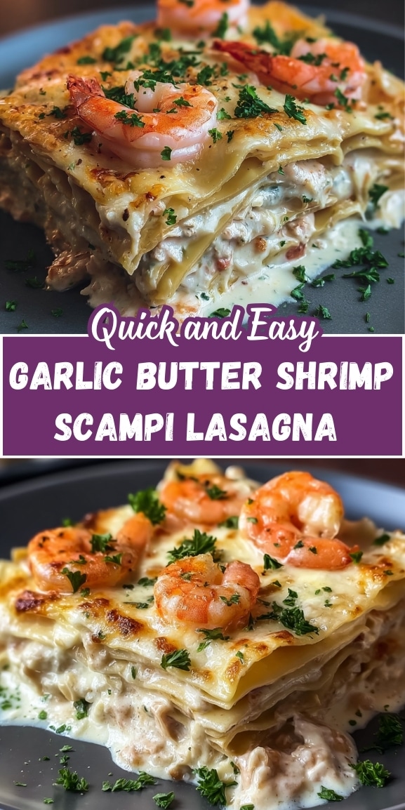 Quick and easy garlic butter shrimp scampi lasagna with creamy white sauce, tender lasagna layers, melted cheese, and juicy shrimp topped with fresh parsley.