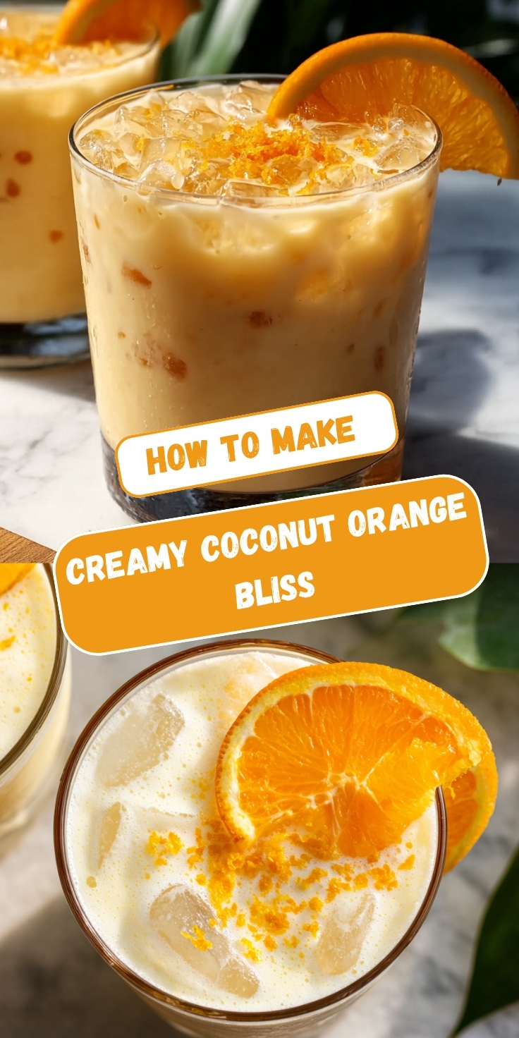 A Pinterest graphic showing creamy coconut orange bliss drinks in rocks glasses over ice, topped with orange zest and garnished with orange slices, displayed in a side view and overhead angle with tropical foliage in the background, and text overlay reading "How To Make Creamy Coconut Orange Bliss."